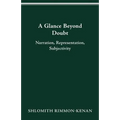 A Glance Beyond Doubt: Narration, Representation, Subjectivity