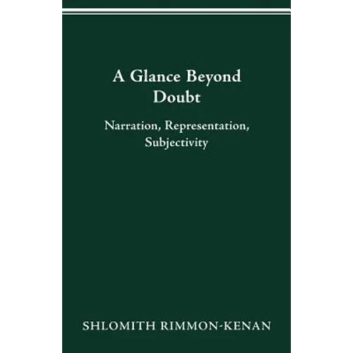A Glance Beyond Doubt: Narration, Representation, Subjectivity