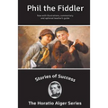 Stories of Success: Phil the Fiddler (Illustrated)