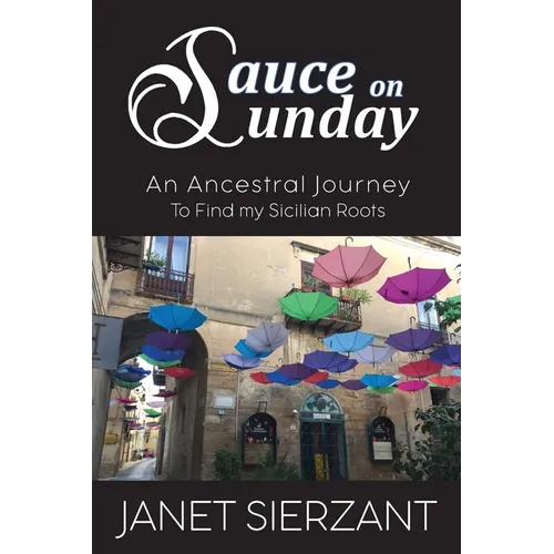 Sauce on Sunday: An Ancestral Journey to Find my Sicilian Roots