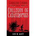 Gobbelino London & a Collision of Catastrophes: Cats, snark, and the end of the world (a Yorkshire urban fantasy)