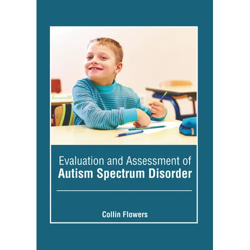 Evaluation and Assessment of Autism Spectrum Disorder