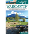 Best Tent Camping: Washington: Your Car-Camping Guide to Scenic Beauty, the Sounds of Nature, and an Escape from Civilization