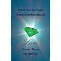 Exerzitienhandbuch Liebe: Vierter Monat: Nachfolge