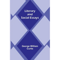 Literary and Social Essays