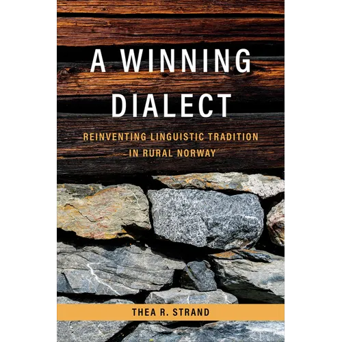 A Winning Dialect: Reinventing Linguistic Tradition in Rural Norway