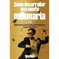 Cómo desarrollar una mente millonaria VOL 1
