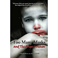 Too Many Masks - and The Anger Within