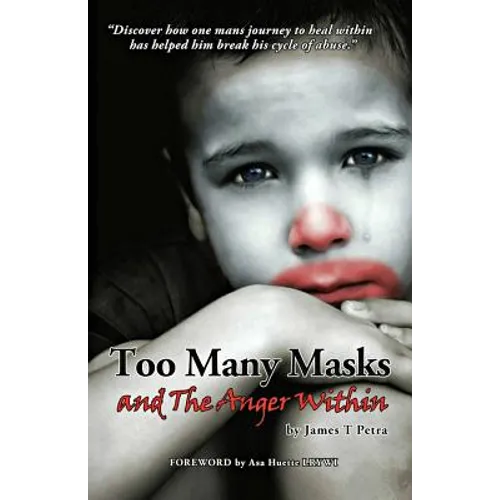 Too Many Masks - and The Anger Within