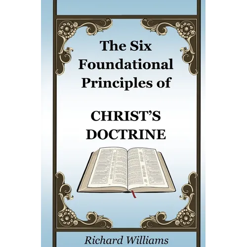 The Six Foundational Principles of Christ's Doctrine