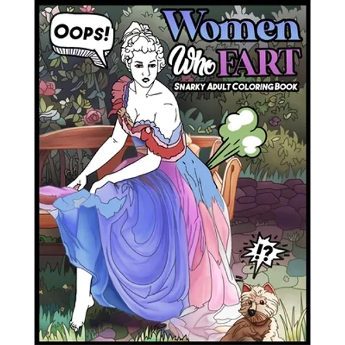 Women Who Fart: A Super Entertaining Adult Fart Coloring Book