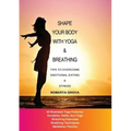 Shape your body with yoga & breathing