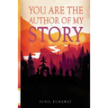 You are the author of my story