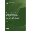 Current Research on Hyperspectral and Multispectral Imaging and Their Applications in Precision Agriculture Ⅱ