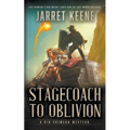 Stagecoach To Oblivion: A Western Novel