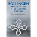 Bollingen: An Adventure in Collecting the Past - Updated Edition