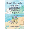 Hotel Mirabelle and the Wonderful Wheelchair Company