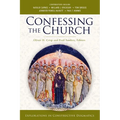 Confessing the Church: Explorations in Constructive Dogmatics