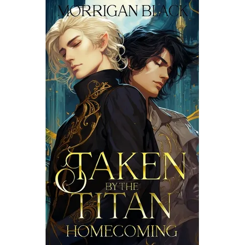 Taken by the Titan: Homecoming: MM fantasy Romance