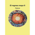 El regreso maya