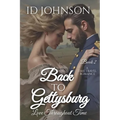 Back to Gettysburg: Love Throughout Time Book 2