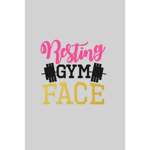 Resting Gym Face: Women's Workout Log Book