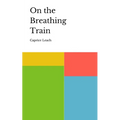 On the Breathing Train