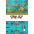 Azerbaijan and the European Union