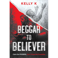 Beggar to Believer: Claim the Promise; Don't Chase the Possibility