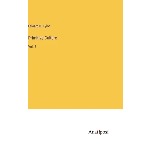 Primitive Culture: Vol. 2