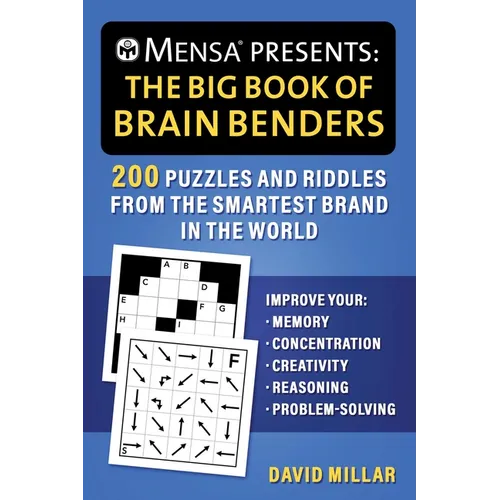 Mensa(r) Presents: The Big Book of Brain Benders: 200 Puzzles and Riddles from the Smartest Brand in the World (Improve Your Memory, Concentration, Cr