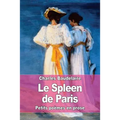 Le Spleen de Paris: Petits poèmes en prose