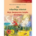Min tvåspråkiga bilderbok - Moja dwujęzyczna książka obrazkowa (svenska / polska): Sefas vackraste barnsagor i en volym, med ljudbok oc
