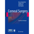 Corneal Surgery: Essential Techniques