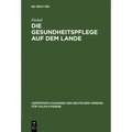 Die Gesundheitspflege auf dem Lande