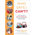 Who Says I Can't?: A Four-Year Plan to Erase the Reading Gap and Achieve Proficiency by Fourth Grade (Eliminate the Reading Gap for Marginalized Child