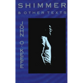 Shimmer & Other Texts