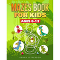 Maze Books for Kids Ages 8-12: A Fun and Amazing Maze Puzzles Book for Kids Designed especially for kids ages 6-8, 8-12