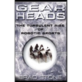 Gearheads: The Turbulent Rise of Robotic Sports (Original)