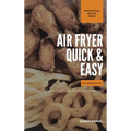Air Fryer Quick and Easy 2 Cookbooks in 1: A non-cook's big book of easy recipes