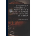 History With a Match, Being an Account of the Earliest Navigators and the Discovery of America