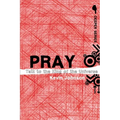 Pray: Talk to the King of the Universe