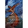 The Whirling Dervish: Rumi Demystified