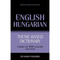 Theme-based dictionary British English-Hungarian - 9000 words