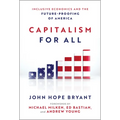 Capitalism for All: Inclusive Economics and the Future-Proofing of America