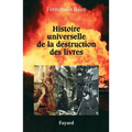 Histoire universelle de la destruction des livres