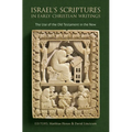 Israel's Scriptures in Early Christian Writings: The Use of the Old Testament in the New