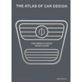 The Atlas of Car Design: The World's Most Iconic Cars