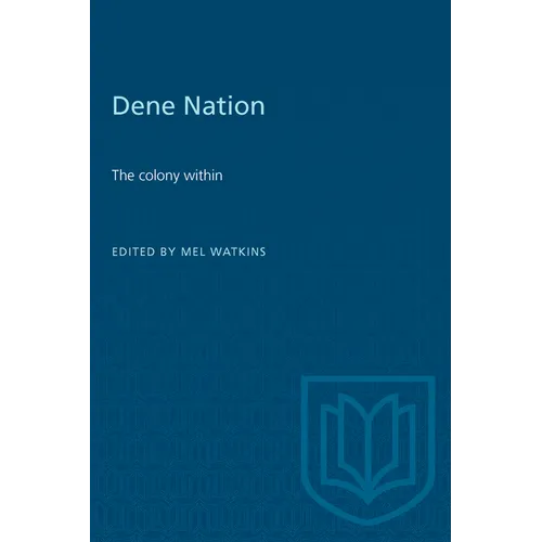 Dene Nation: The Colony Within