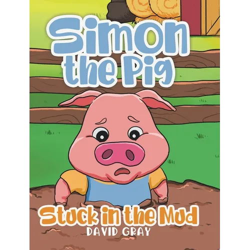 Simon the Pig: Stuck in the Mud
